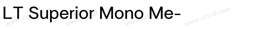 LT Superior Mono Me字体转换